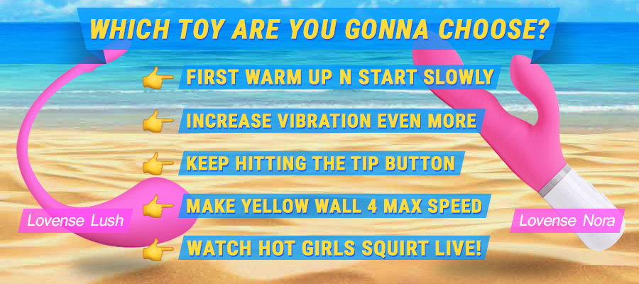 iwillsquirt.com PLAY LIVE NOW WHICH TOY ARE YOU GONNA CHOOSE?!
Lovense Lush / Lovense Nora, FIRST WARM UP N START SLOWLY, INCREASE VIBRATION EVEN MORE, KEEP HITTING THE TIP BUTTON, MAKE YELLOW WALL 4 MAX SPEED,WATCH HOT GIRLS SQUIRT LIVE!